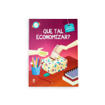 Educação Financeira: Que tal Economizar - 1° Ano