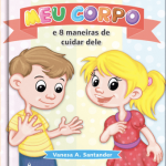 Meu Corpo e 8 Maneiras de Cuidar Dele