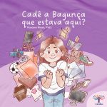 Cadê a Bagunça que Estava Aqui? - Coleção Thalamus